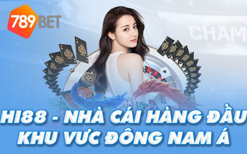 Hi88 - sân chơi trực tuyến hấp dẫn hàng đầu tại Châu Á